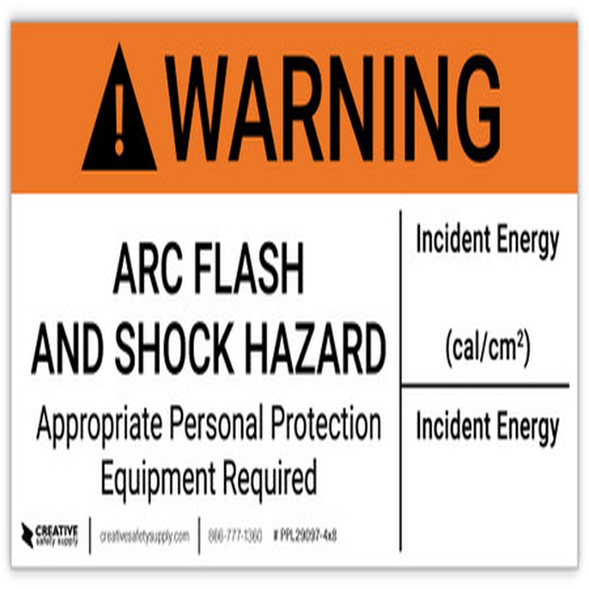 Warning: Arc Flash And Shock Hazard PPE Required Incident Energy - Arc Flash Label
