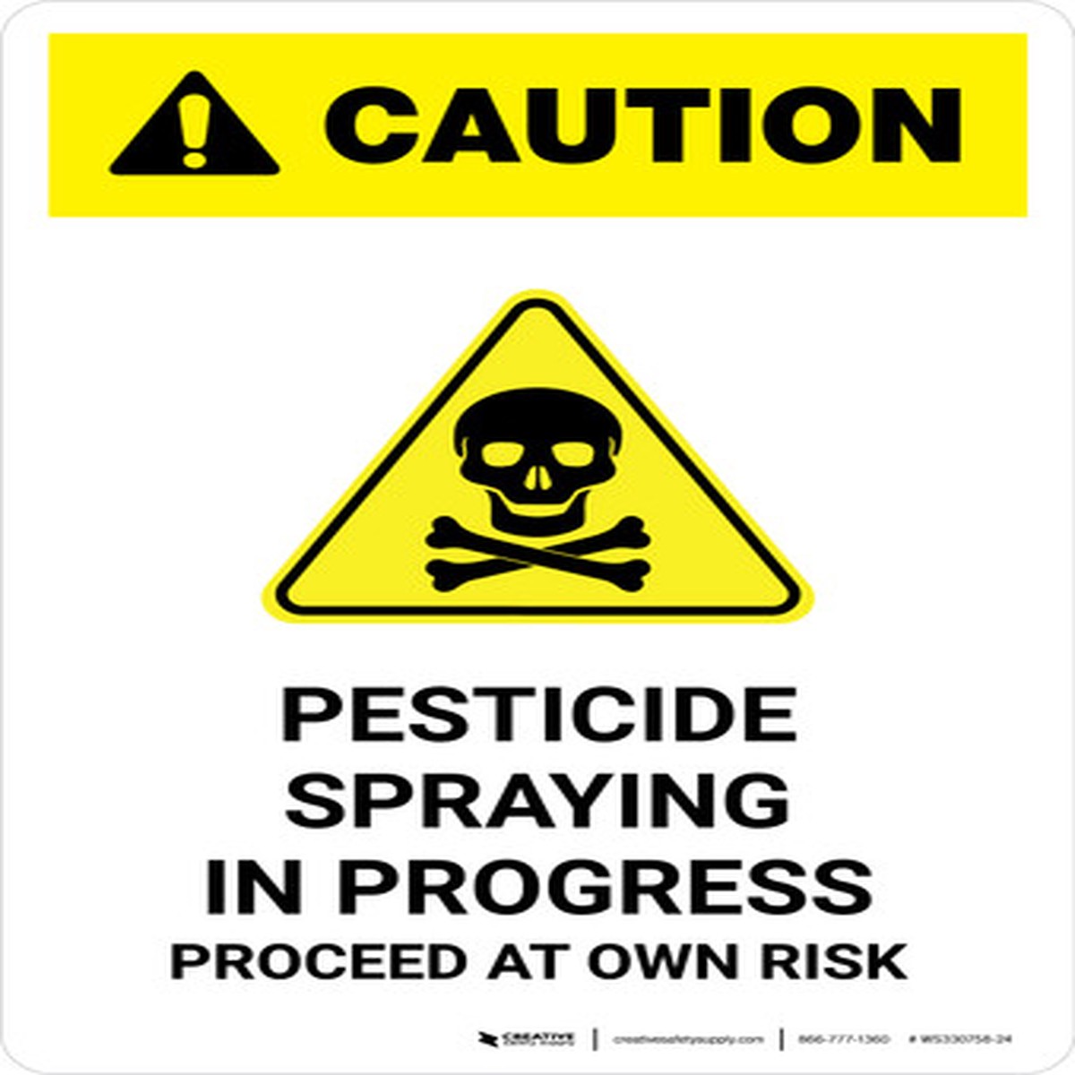 Caution: Pesticide Spraying In Progress - Proceed at Own Risk Portrait - Wall Sign