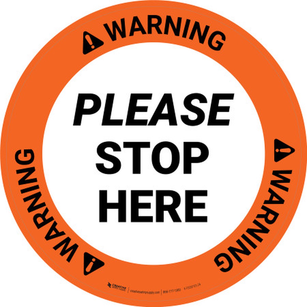 Warning: Please Stop Here Circular - Floor Sign